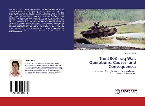 The 2003 Iraq War: Operations, Causes, and Consequences: A Lost Era of Forgiveness, Love, and Peace  (Pope John Paul II)