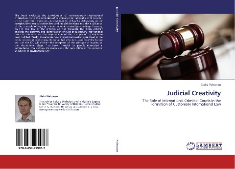 Judicial Creativity: The Role of International Criminal Courts in the Formation of Customary International Law
