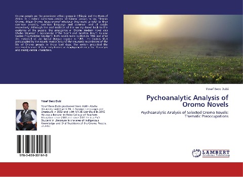 Pychoanalytic Analysis of Oromo Novels: Psychoanalytic Analysis of Selected Oromo Novels: Thematic Preoccupations