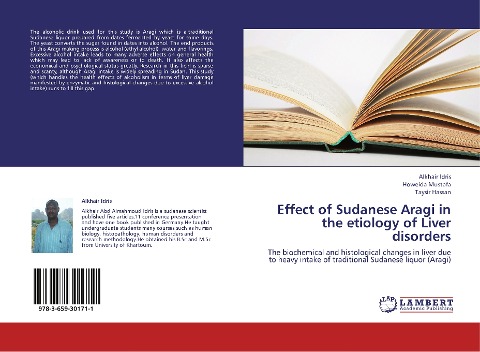 Effect of Sudanese Aragi in the etiology of Liver disorders: The biochemical and histological changes in liver due to heavy intake of traditional Sudanese liquor (Aragi)