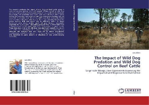 The Impact of Wild Dog Predation and Wild Dog Control on Beef Cattle: Large-scale Manipulative Experiments Examining the Impact of and Response to Lethal Control