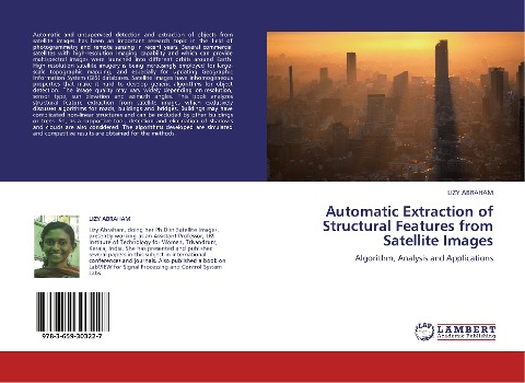 Automatic Extraction of Structural Features from  Satellite Images: Algorithm, Analysis and Applications