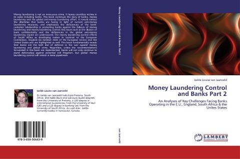 Money Laundering Control and Banks Part 2: An Analyses of Key Challenges Facing Banks Operating in the E.U., England, South Africa & the Unites States
