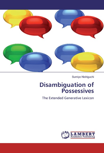 Disambiguation of Possessives: The Extended Generative Lexicon