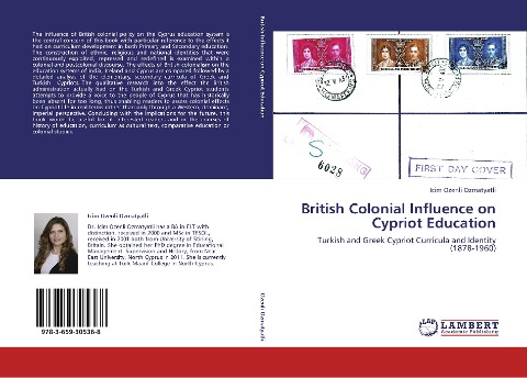 British Colonial Influence on Cypriot Education: Turkish and Greek Cypriot Curricula and Identity (1878-1960)
