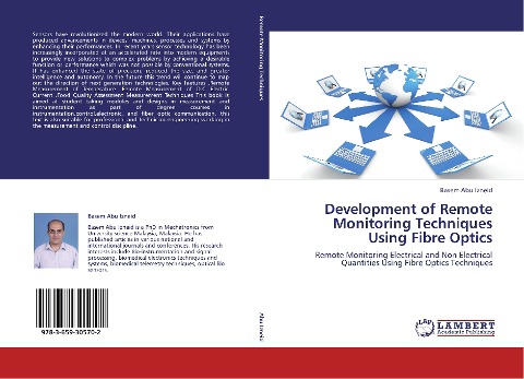 Development of Remote Monitoring Techniques Using Fibre Optics: Remote Monitoring Electrical and Non Electrical Quantities Using Fibre Optics Techniques