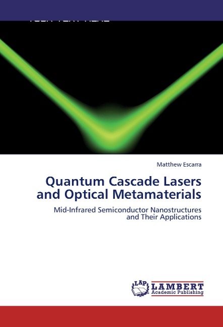 Quantum Cascade Lasers and Optical Metamaterials: Mid-Infrared Semiconductor Nanostructures   and Their Applications