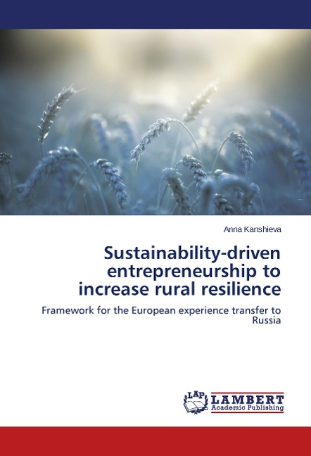 Sustainability-driven entrepreneurship to increase rural resilience: Framework for the European experience transfer to Russia