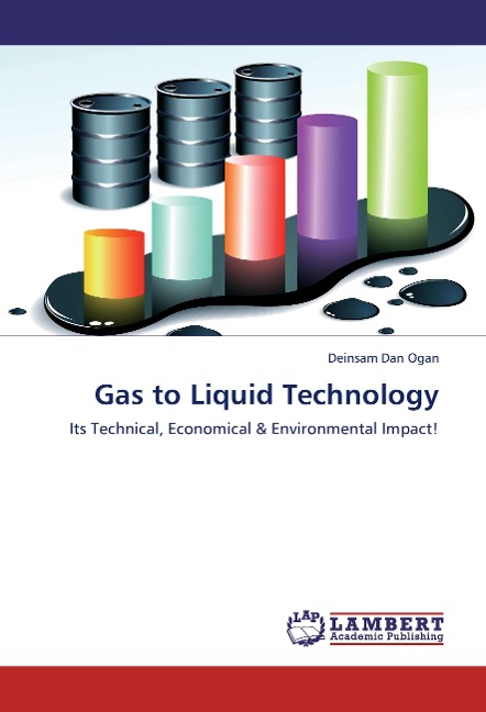 Gas to Liquid Technology: Its Technical, Economical & Environmental Impact!