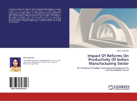 Impact Of Reforms On Productivity Of Indian Manufacturing Sector: Performance Of Indian Manufacturing Sectors In Pre And Post Reform Period