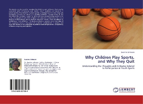 Why Children Play Sports, and Why They Quit: Understanding the Thoughts and Attitudes Related to Participation in Youth Sports