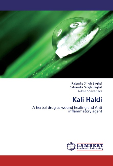 Kali Haldi: A herbal drug as wound healing and Anti inflammatory agent