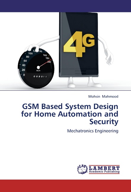 GSM Based System Design for Home Automation and Security: Mechatronics Engineering