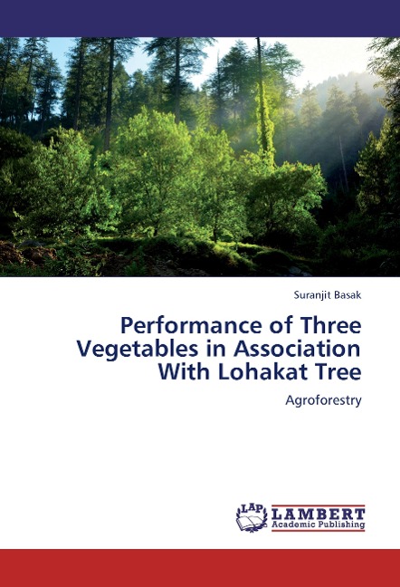 Performance of Three Vegetables in Association With Lohakat Tree: Agroforestry