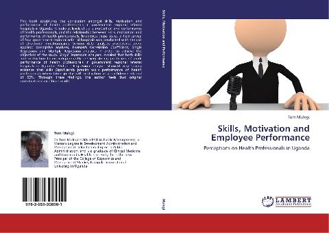 Skills, Motivation and Employee Performance: Perceptions on Health Professionals in Uganda