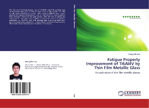 Fatigue Property Improvement of Ti6Al4V by Thin Film Metallic Glass: An application of thin film metallic glasses