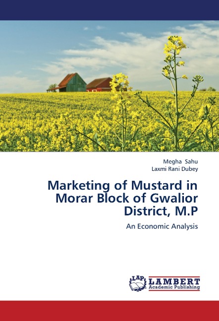 Marketing of Mustard in Morar Block of Gwalior District, M.P: An Economic Analysis
