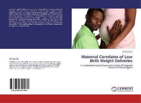 Maternal Correlates of Low Birth Weight Deliveries: A Community-based, Prospective Study of Pregnant Women in Rural Nigeria