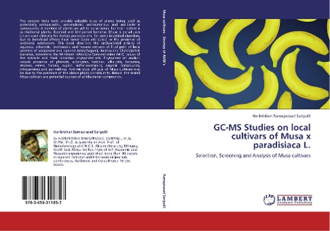 GC-MS Studies on local cultivars of Musa x paradisiaca L.: Selection, Screening and Analysis of Musa cultivars