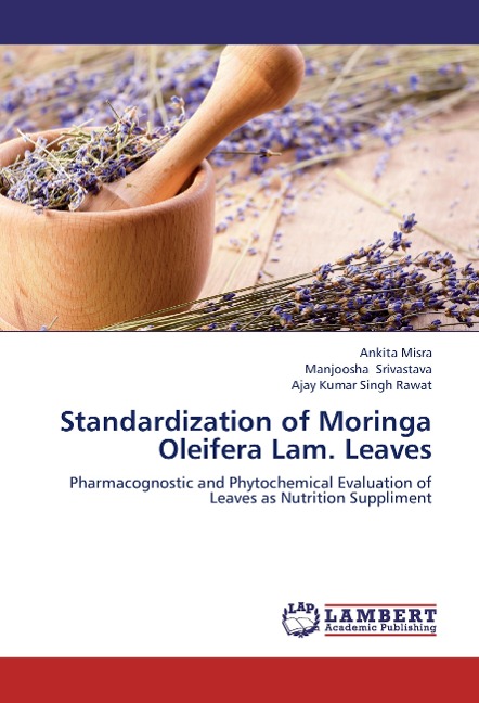 Standardization of Moringa Oleifera Lam. Leaves: Pharmacognostic and Phytochemical Evaluation of Leaves as Nutrition Suppliment