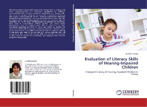 Evaluation of Literacy Skills of Hearing-Impaired Children: Emergent Literacy of Hearing-Impaired Children in Turkey