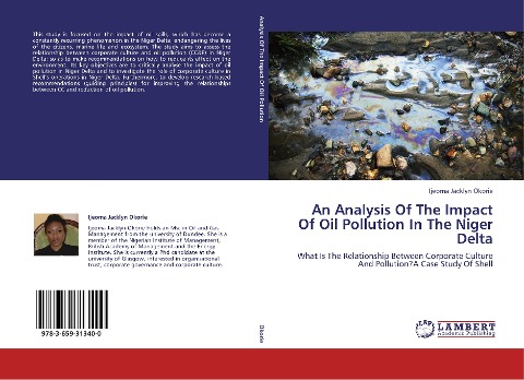 An Analysis Of The Impact Of Oil Pollution In The Niger Delta: What Is The Relationship Between Corporate Culture And Pollution?A Case Study Of Shell