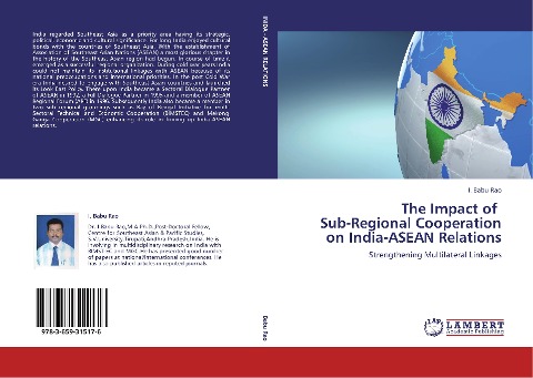The Impact of   Sub-Regional Cooperation on India-ASEAN Relations: Strengthening Multilateral Linkages