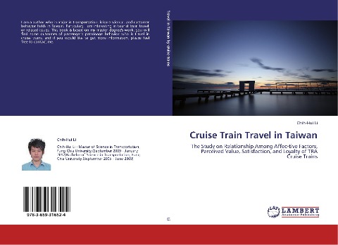 Cruise Train Travel in Taiwan: The Study on Relationship Among Affec-tive Factors, Perceived Value, Satisfaction, and Loyalty of TRA Cruise Trains