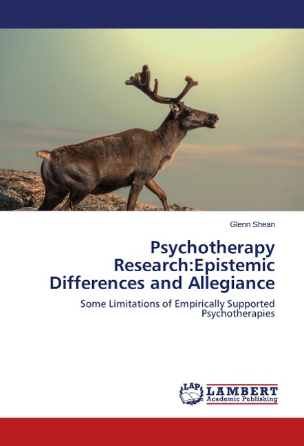 Psychotherapy Research:Epistemic Differences and Allegiance: Some Limitations of Empirically Supported Psychotherapies