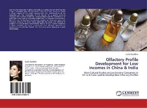 Olfactory Profile Development for Low Incomes in China & India: How Cultural Studies on Low Income Consumers in China & India Lead to Develop New Olfactory Profiles
