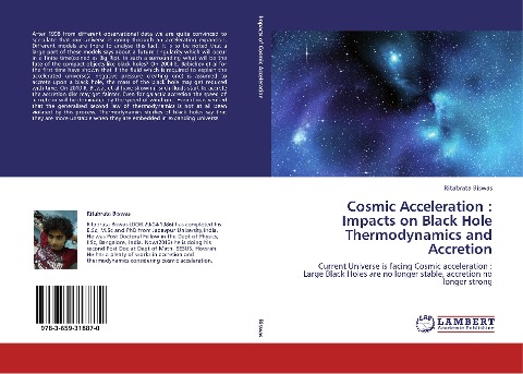 Cosmic Acceleration : Impacts on Black Hole Thermodynamics and Accretion: Current Universe is facing Cosmic acceleration : Large Black Holes are no longer stable, accretion no longer strong