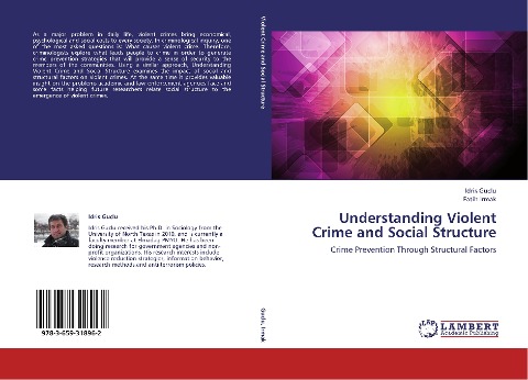 Understanding Violent Crime and Social Structure: Crime Prevention Through Structural Factors