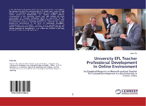 University EFL Teacher Professional Development In Online Environment: An Empirical Research on Network-assisted Teacher Professional Development in a Key University in Central China
