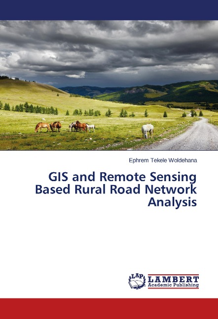 GIS and Remote Sensing Based Rural Road Network Analysis