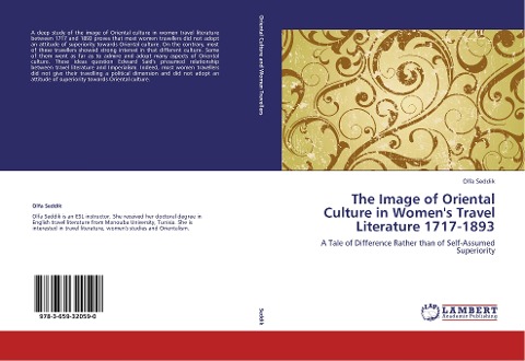The Image of Oriental Culture in Womens Travel Literature 1717-1893: A Tale of Difference Rather than of Self-Assumed Superiority