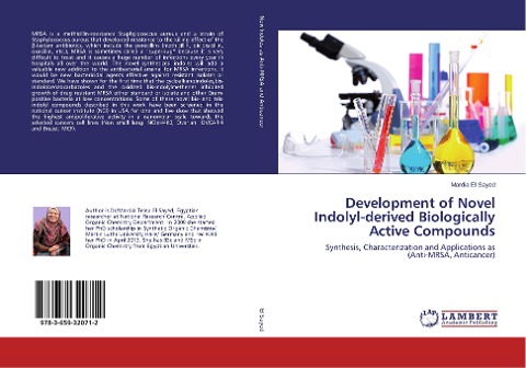 Development of Novel Indolyl-derived Biologically Active Compounds: Synthesis, Characterization and Applications as (Anti-MRSA, Anticancer)