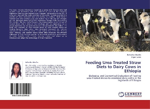 Feeding Urea Treated Straw Diets to Dairy Cows in Ethiopia: Biological and Economical Evaluation of Feeding urea treated straws to crossbred dairy cattle in the highlands of Ethiopia