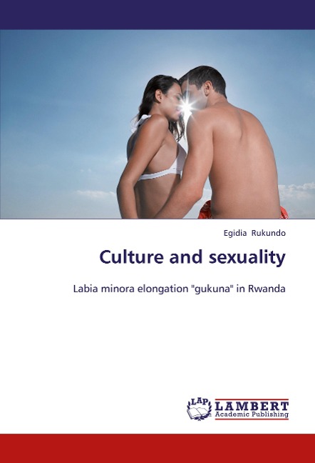 Culture and sexuality: Labia minora elongation gukuna in Rwanda