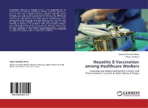 Hepatitis B Vaccination among Healthcare Workers: Coverage and Associated Factors in Public and Private General Hospitals in Addis Ababa, Ethiopia