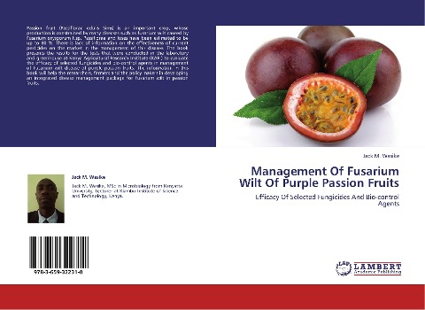 Management Of Fusarium Wilt Of Purple Passion Fruits: Efficacy Of Selected Fungicides And Bio-control Agents