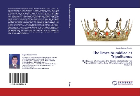 The limes Numidiae et Tripolitanus: The Process of extension the Roman control into The African Desert in the time of Septimius Severus AD 193-211