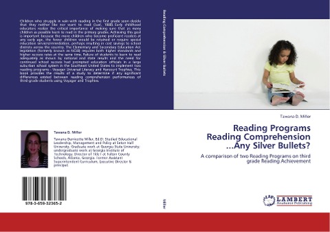 Reading Programs  Reading Comprehension  ...Any Silver Bullets?: A comparison of two Reading Programs on third grade Reading Achievement