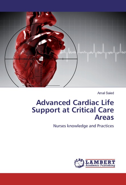 Advanced Cardiac Life Support at Critical Care Areas: Nurses knowledge and Practices