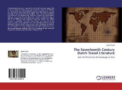 The Seventeenth Century Dutch Travel Literature: And the Production of Knowledge on Asia