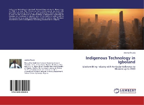 Indigenous Technology in Igboland: Blacksmithing Industry with Particular Reference to Nkwerre up to 2000