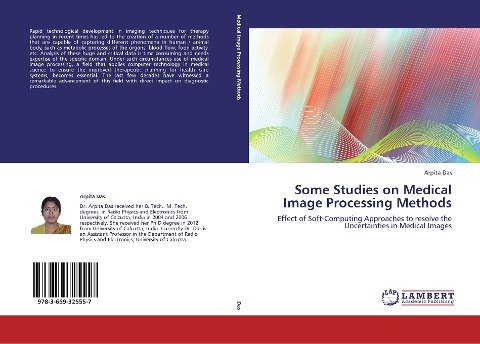 Some Studies on Medical Image Processing Methods: Effect of Soft-Computing Approaches to resolve the Uncertainties in Medical Images