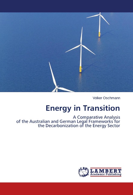 Energy in Transition: A Comparative Analysis of the Australian and German Legal Frameworks for the Decarbonization of the Energy Sector