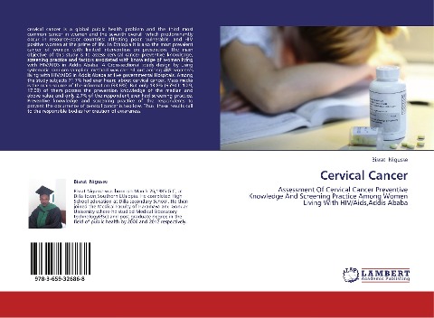 Cervical Cancer: Assessment Of Cervical Cancer Preventive Knowledge And Screening Practice Among Women Living With HIV/Aids,Addis Ababa