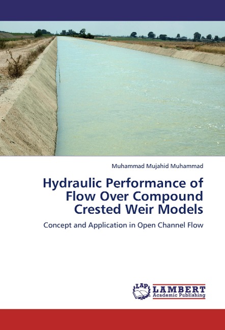 Hydraulic Performance of Flow Over Compound Crested Weir Models: Concept and Application in Open Channel Flow