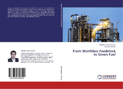 From Worthless Feedstock to Green Fuel